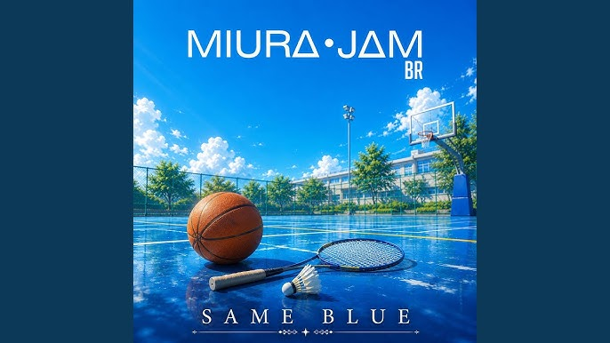Miura Jam — Ao no Hako (Same Blue)